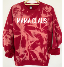 Load image into Gallery viewer, Mama Claus Reverse Tie Dye Sweatshirt
