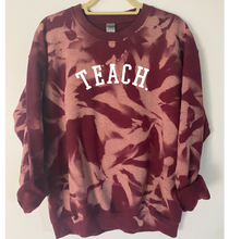 Load image into Gallery viewer, Teach Tie Dye and Reverse Tie Dye Sweatshirt
