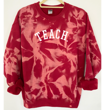 Load image into Gallery viewer, Teach Tie Dye and Reverse Tie Dye Sweatshirt

