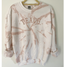 Load image into Gallery viewer, Teach Tie Dye and Reverse Tie Dye Sweatshirt
